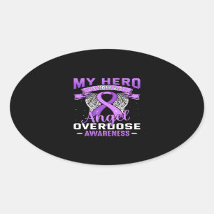 My Hero is Now My Angel Overdose Awareness Support Oval Sticker