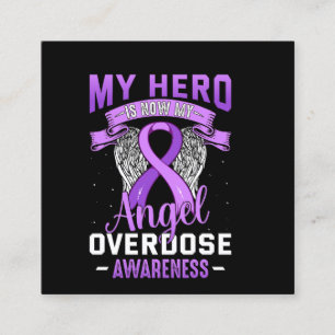 My Hero is Now My Angel Overdose Awareness Support Square Business Card