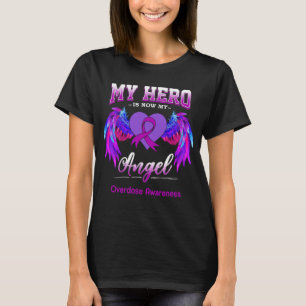 My Hero Is Now My Angel Overdose Awareness T-Shirt