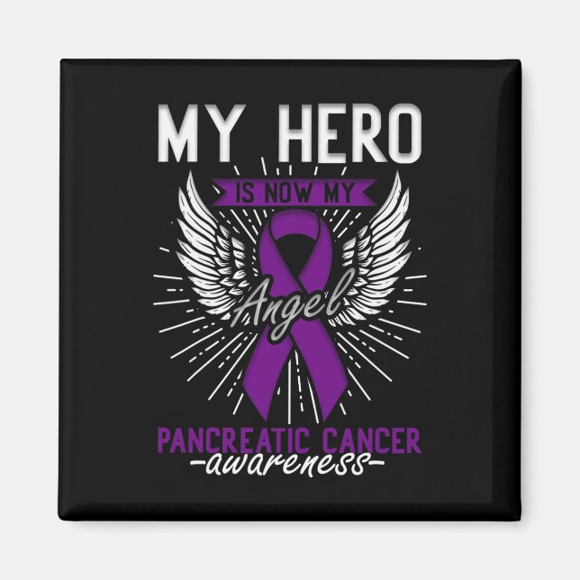 My Hero Is Now My Angel - Pancreatic Cancer Awaren Magnet (Front)