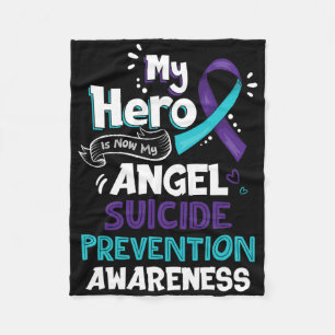 My Hero Is Now My Angel Suicide Prevention Awarene Fleece Blanket
