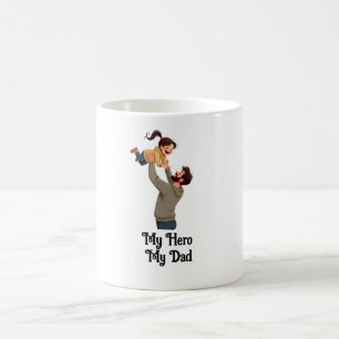 My Hero, My Dad -  Father’s Day Gift Design Coffee Mug