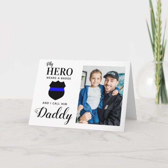 My Hero Wears A Badge Daddy Fathers Day Photo Card (Front)