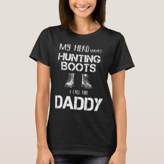 My Hero Wears Hunting Boots T-Shirt