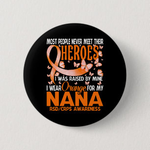 My Heroes I Wear Orange For My Nana Rsd Crps Aware 6 Cm Round Badge