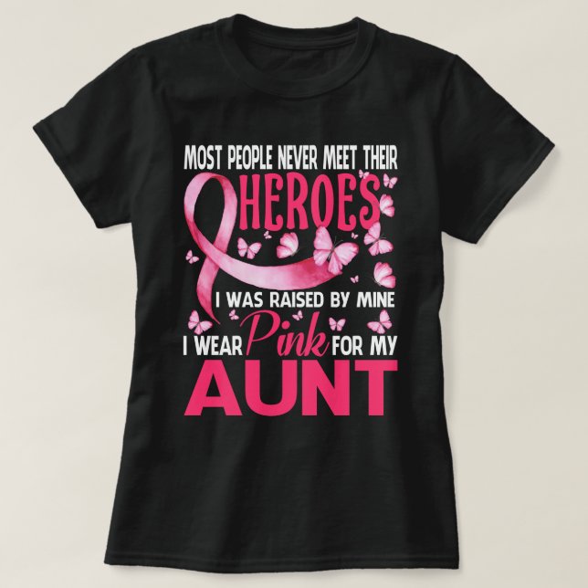 My Heroes I Wear Pink For My AUNT Breast Cancer Aw T-Shirt (Design Front)