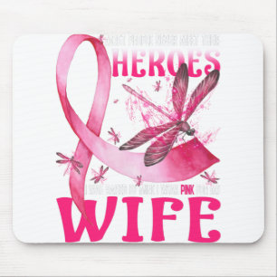 My Heroes I Wear Pink For My Wife Breast Cancer Mouse Mat