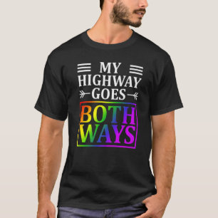 My Highway Goes Both Ways LGBT Rainbow Pride Bisex T-Shirt