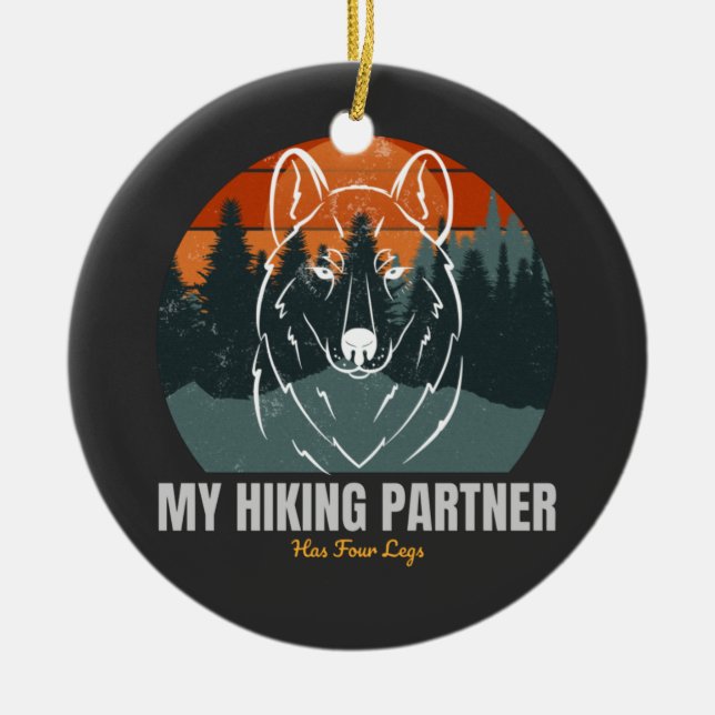 My Hiking Partner Has Four Legs  Ceramic Tree Decoration (Front)