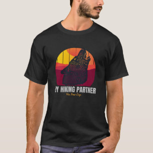 My Hiking Partner Has Four Legs T-Shirt
