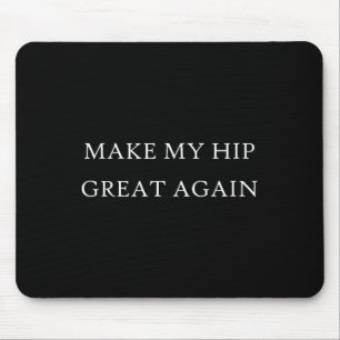 My Hip Great Again Funny Trump Injury Recovery Sur Mouse Mat