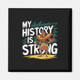 My History Is Strong Black Month African American Magnet