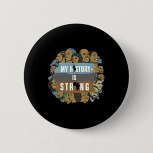 My History Is Strong For The Black History Month 6 Cm Round Badge
