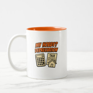 My Hobby? Depreciation  Two-Tone Coffee Mug