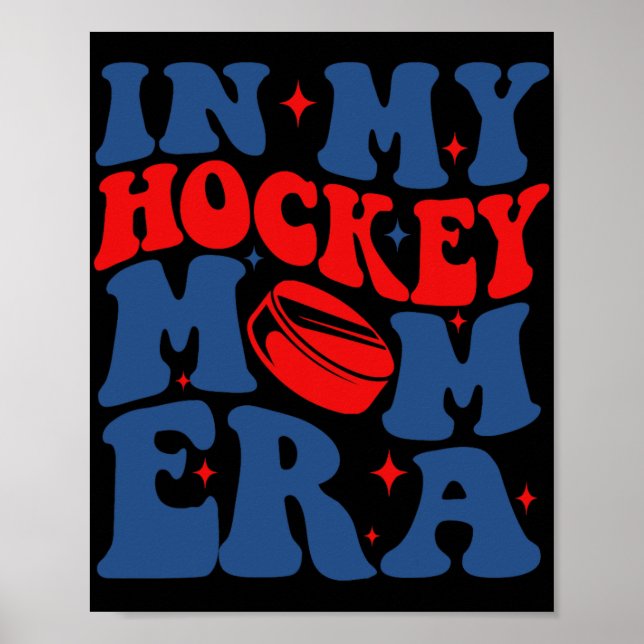 My Hockey Mum Era Groovy Ice Hockey Mum Mama Mothe Poster (Front)