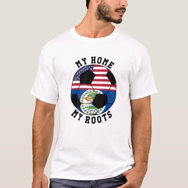My Home My Roots Belise Flag Soccer T-Shirt (Front)