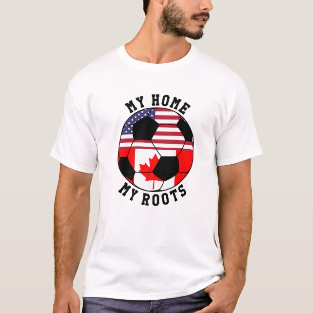 My Home My Roots Canada Flag Soccer T-Shirt (Front)