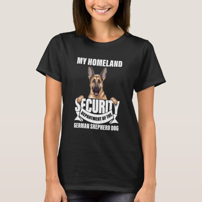 My Homeland Security Department Of The German Shep T-Shirt (Front)