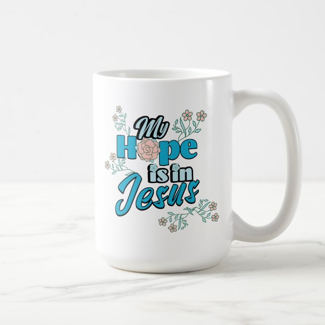 My Hope is in Jesus Pink Floral Coffee Mug (Right)