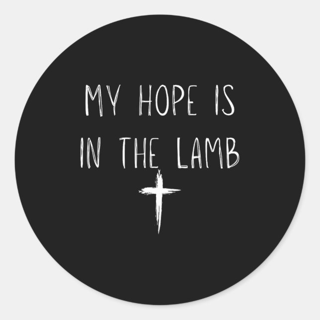My Hope Is In The Lamb Jesus Christian Prayers Men Classic Round Sticker (Front)
