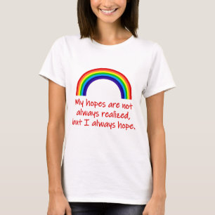 My Hopes Are Not Always Realised T-Shirt