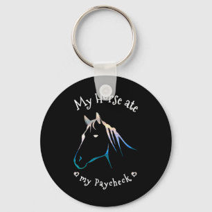 My Horse Ate My Paycheck Horseback Riding Key Ring