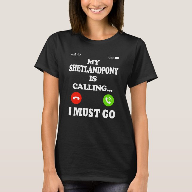 My Horse Is Calling I Must Go T-Shirt (Front)
