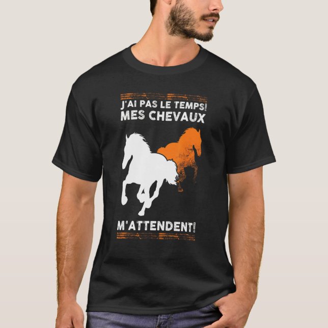 My Horses Are Waiting For Me Horse T-Shirt (Front)