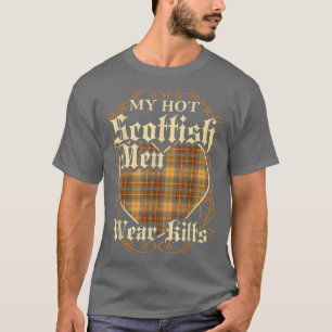 My Hot Scottish Men Wear Kilts Womens Scotland Hus T-Shirt
