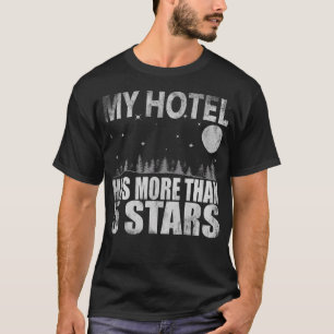My Hotel Has More Than 5 Stars Bushcraft Outdoor H T-Shirt
