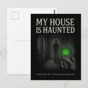 My House is Haunted Postcard – Verified by Psychic