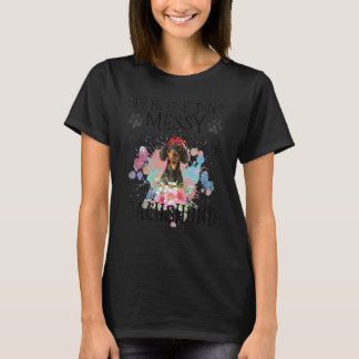 My House Isn't Messy It's Custom Designed By My Da T-Shirt