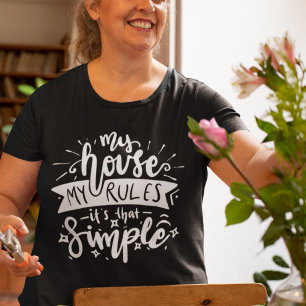 My house my rules funny Mum T-Shirt