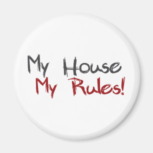 My House My Rules Magnet