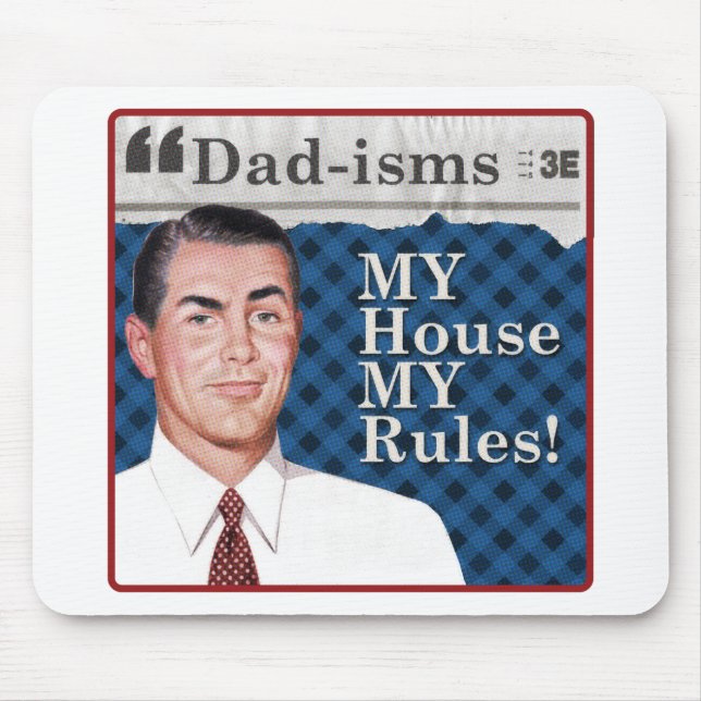 MY house, MY rules! Mouse Mat (Front)