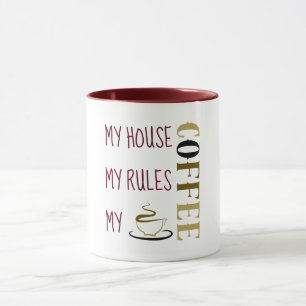 My House My Rules My Coffee Burgundy Mug