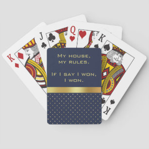 My House, My Rules... Navy Blue and Gold Playing Cards