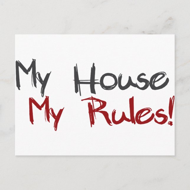 My House My Rules Postcard (Front)