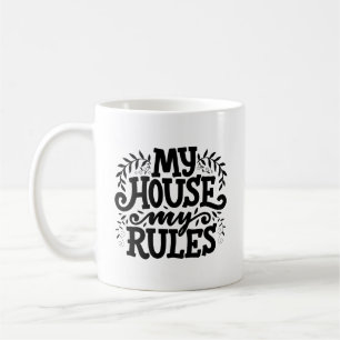 My House My Rules Typography Mug