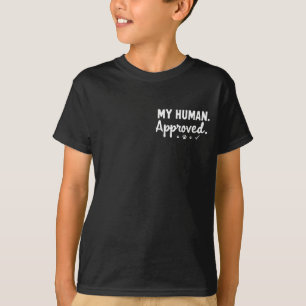 My Human Approved T-Shirt
