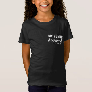 My Human Approved T-Shirt