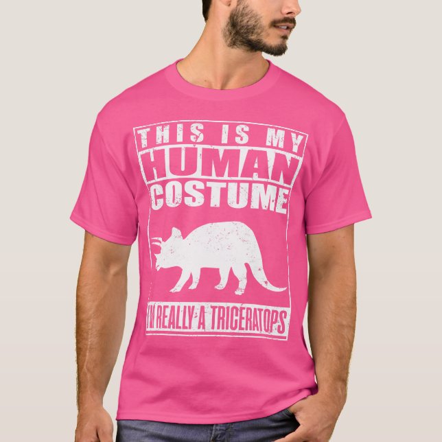 My Human Costume Im A Triceratops Halloween Dinosa T-Shirt (Front)