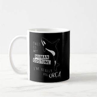 My Human Costume I'm Really An Orca Whale Silhouet Coffee Mug