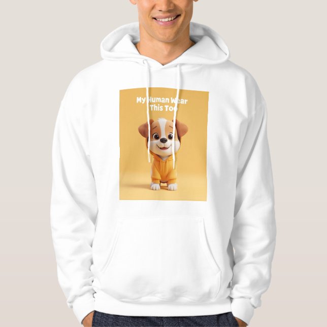 My Human Wears This Too Hoodie (Front)