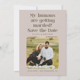 My Humans Are Getting Married Blush Taupe Photo Save The Date