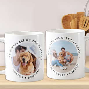 My Humans Are Getting Married Engagement Dog Photo Coffee Mug