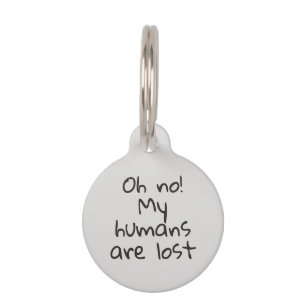 My Humans are Lost Dog Cat Pet ID Tag