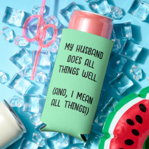 My Husband Does All Things Well. Mint Green Seltzer Can Cooler
