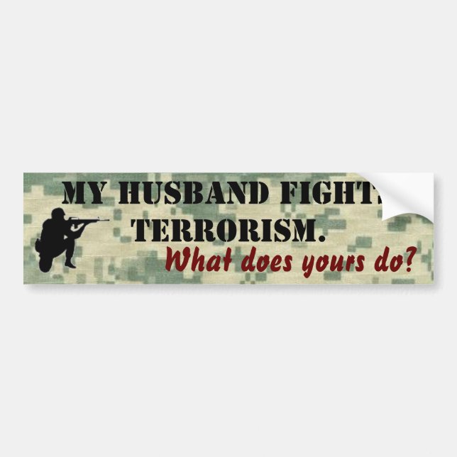 My Husband Fights Terrorism Bumper Sticker (Front)