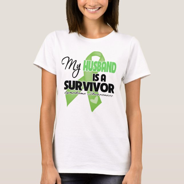 My Husband is a Survivor - Lymphoma T-Shirt (Front)